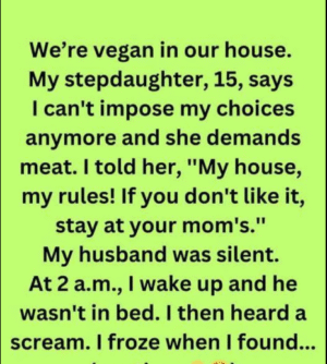 My Stepdaughter Must Only Eat Vegan — My House, My Rules