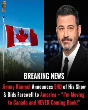 SHOCKING EXIT: Jimmy Kimmel Announces END of His Show & Bids Farewell to America – “I’m Moving to Canada and NEVER Coming Back!”