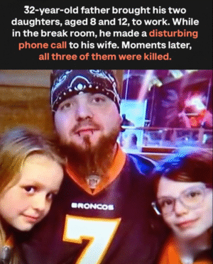 Devoted Father and His Two Young Daughters Pass Away After Workplace