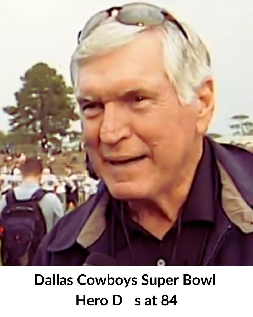 Dallas Cowboys Hall of Famer and Super Bowl Champion Dies at 84